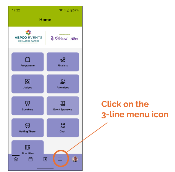 Click on the 3 line menu icon (hamburger icon) at the bottom of the screen in the app